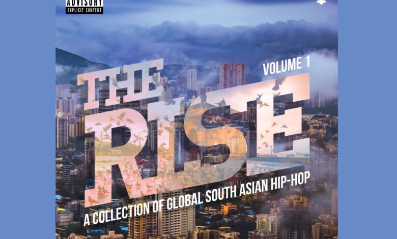 Rukus Avenue Releasing Global South Asian Hip Hop Compilation Album ‘The Rise’
