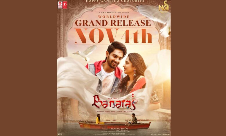 Banaras Movie Poster Out -Staring Zaid Khan and Sonal Monteiro set to hit floors on 4th Nov 22